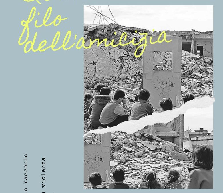 IL SOTTILE FILO DELL’AMICIZIA